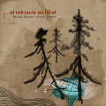 “… et retrouvé en fôret (Download)” album cover