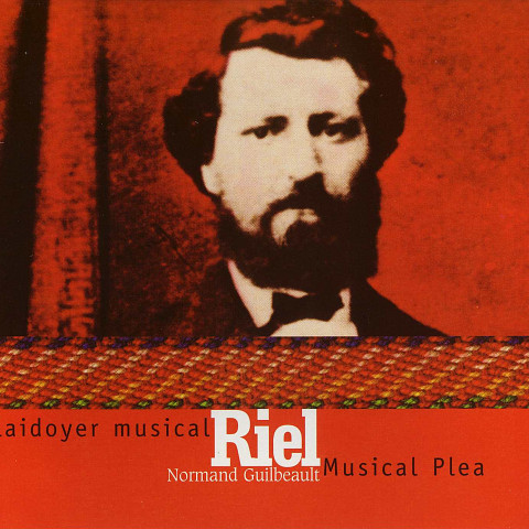Couverture de l’album «Riel, Plaidoyer musical / Musical Plea (Téléchargement)»