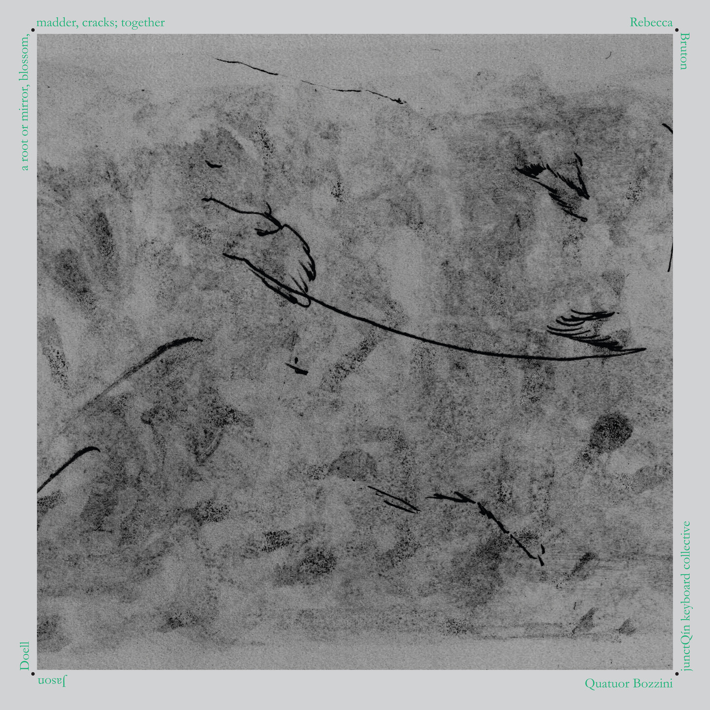 “Rebecca Bruton + Jason Doell: a root or mirror, blossom, madder, cracks; together (LP vinyl)” album cover