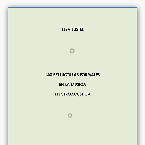 Couverture de l’album «Las estructuras formales en la música electroacústica (Livre électronique)»