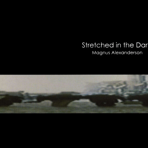 “Stretched in the Dark (CD)” album cover