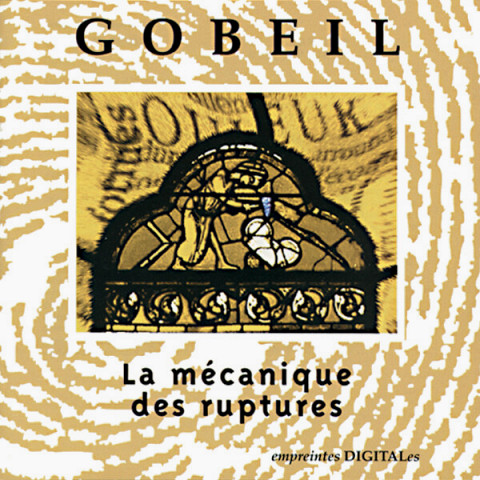 “La mécanique des ruptures (CD)” album cover