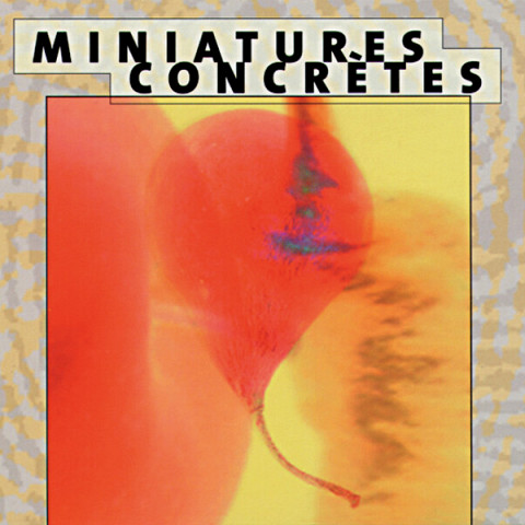 “Miniatures concrètes (CD)” album cover