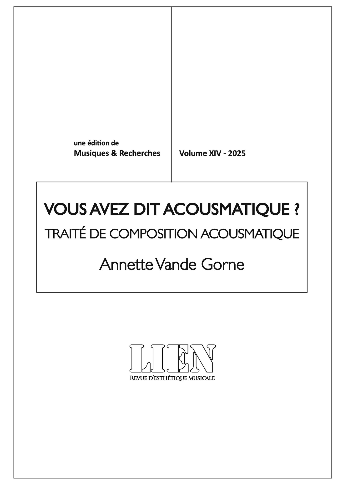 Couverture de l’album «Vous avez dit acousmatique? — Traité de composition acousmatique (Livre)»
