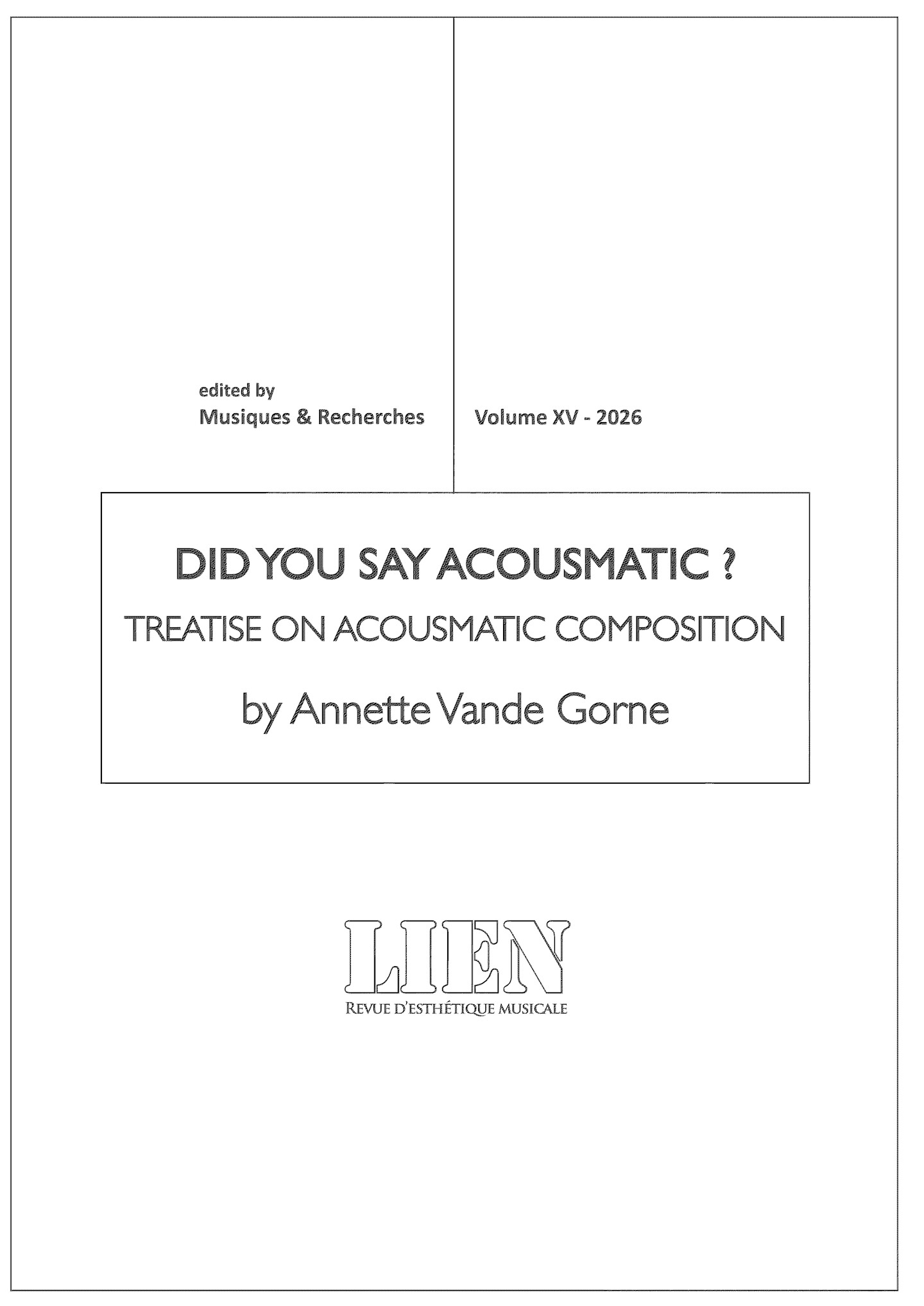 Couverture de l’album «Did You Say Acousmatic? — Treatise on Acousmatic Composition (Livre)»