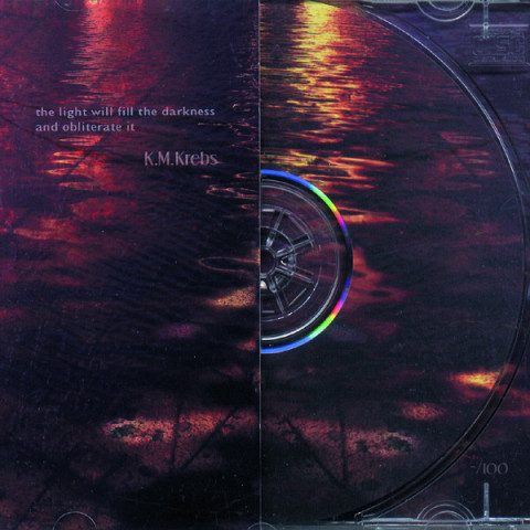 “The Light Will Fill the Darkness and Obliterate It (CD-R)” album cover