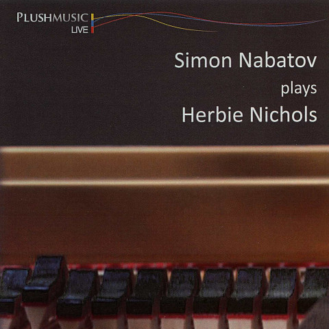 “Simon Nabatov plays Herbie Nichols (DVD-R-Video)” album cover