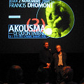 Jean-François Denis et Robert Normandeau présentent le concert de Francis Dhomont lors d’Akousma (3), au Monument-National [Photo: Luc Beauchemin, Montréal (Québec), 2 novembre 2006]