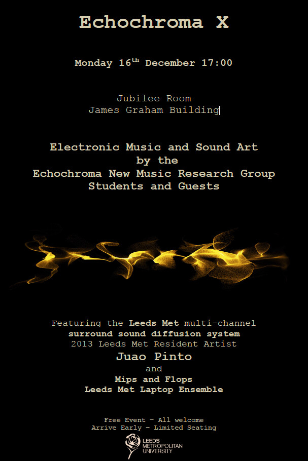 Echochroma: Echochroma X: João Castro Pinto, Jubilee Room – James Graham Building – Leeds Metropolitan University, Leeds (England, UK), Monday, December 16, 2013