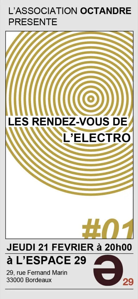 Les rendez-vous de l’électro #01, Espace 29, Bordeaux (Gironde, France), Jeudi 21 février 2013