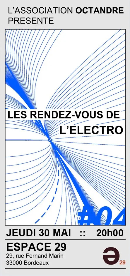 Les rendez-vous de l’électro #04, Espace 29, Bordeaux (Gironde, France), Jeudi 30 mai 2013