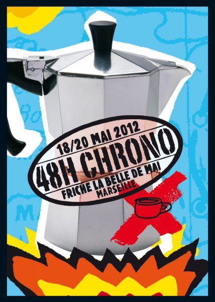 48h Chrono, Friche La Belle de Mai, Marseille (Bouches-du-Rhône, France), Vendredi 18 – dimanche 20 mai 2012