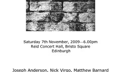 Soundings… 2009-10 — Weekend 1: Joseph Anderson, Nick Virgo, Matthew Barnard, Reid Concert Hall – Edinburgh College of Art – The University of Edinburgh, Edinburgh (Scotland, UK), saturday, November 7, 2009