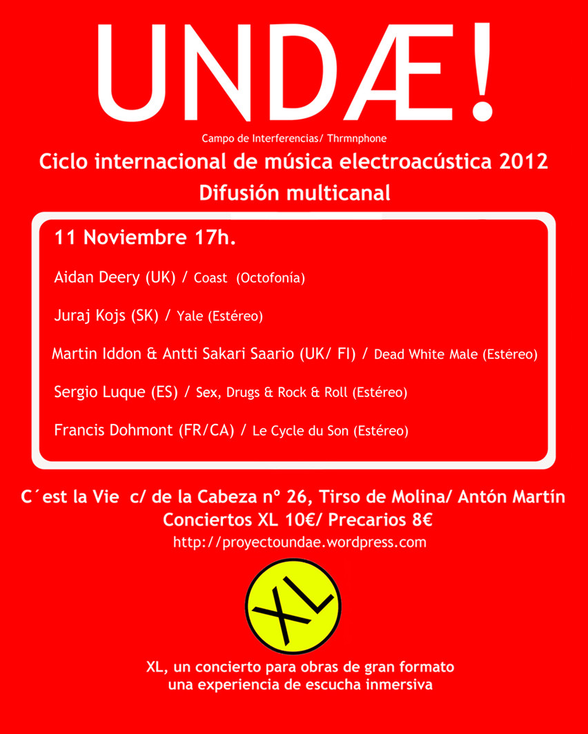 Undæ!: XL, C’est la vie, Madrid (Spain), Sunday, November 11, 2012