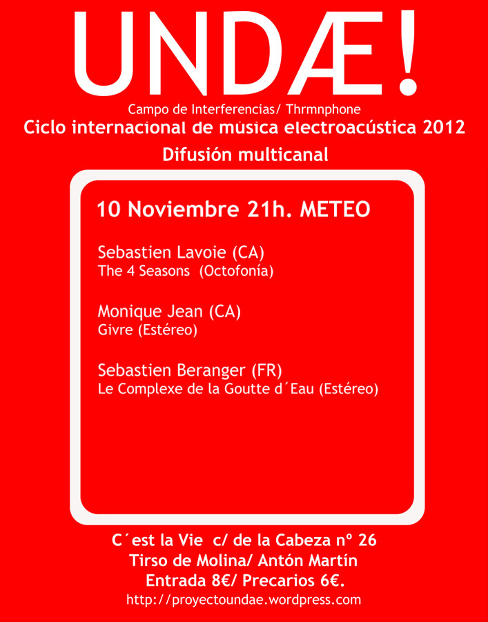Undæ!: Meteo, C’est la vie, Madrid (Espagne), Samedi 10 novembre 2012