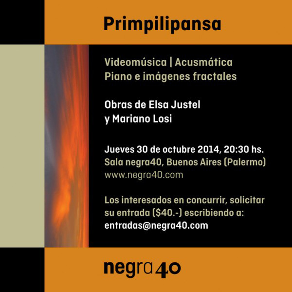 Primpilipansa, Sala negra40, Buenos Aires (Argentina), Thursday, October 30, 2014