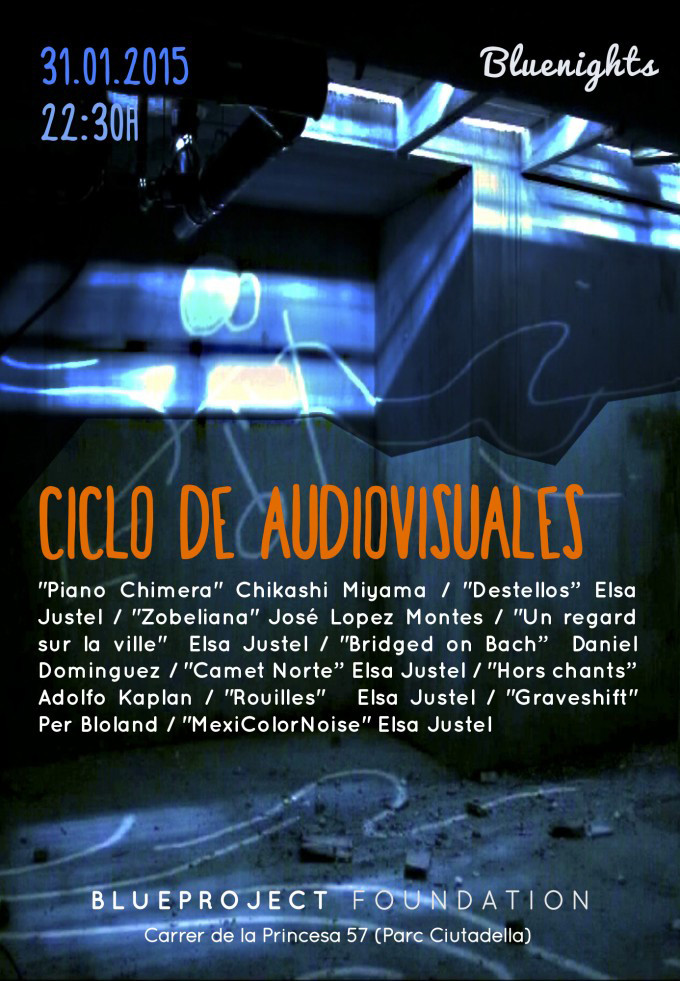 Bluenights: Ciclo de Audiovisuales y Cenas, Blueproject Foundation, Barcelone (Espagne), Samedi 31 janvier 2015