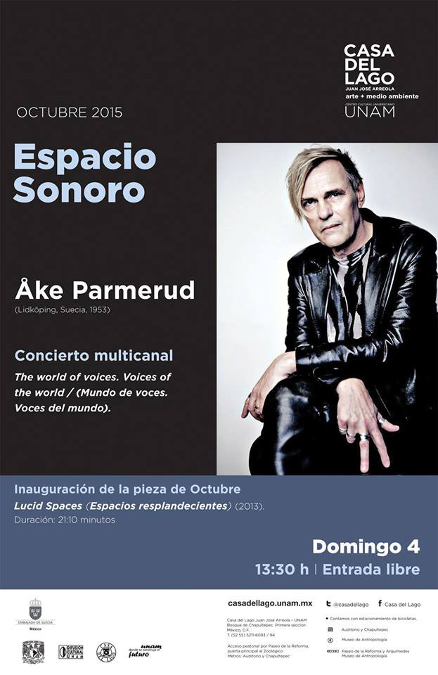 Espacio Sonoro, Casa del Lago Juan José Areola – UNAM, Mexico (Mexique), Dimanche 4 octobre 2015