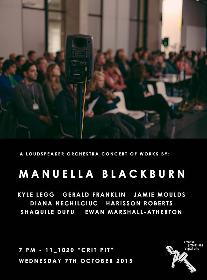 Loudspeaker Orchestra Concert Series: Manuella Blackburn, Project Space – University of Greenwich Galleries, London (England, UK), Wednesday, October 7, 2015