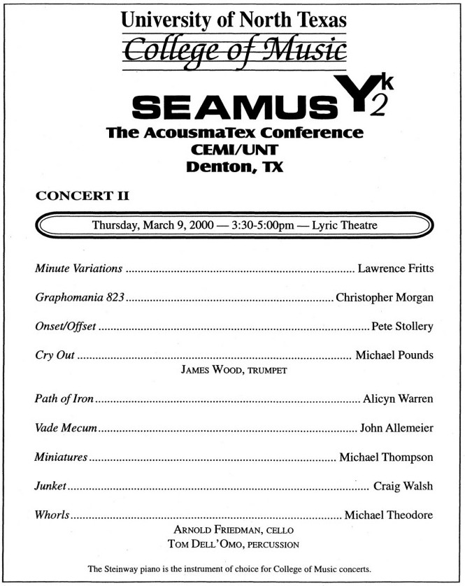 SEAMUS Y2K: Concert 2, Lyric Theater – Murchison Performing Arts Center – University of North Texas, Denton (Texas, ÉU), Jeudi 9 mars 2000