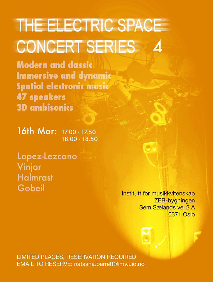 The Electric Space Concert Series 2015-16: Concert 4, Bevegelseslab – Institutt for musikkvitenskap – ZEB-bygningen – Universitetet i Oslo, Oslo (Norway), Wednesday, March 16, 2016