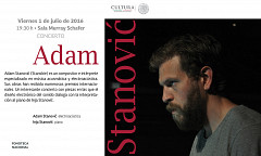 Concierto Adam Stanović, Auditorio Murray Schafer – Fonoteca Nacional de México, Mexico (Mexique), vendredi 1 juillet 2016