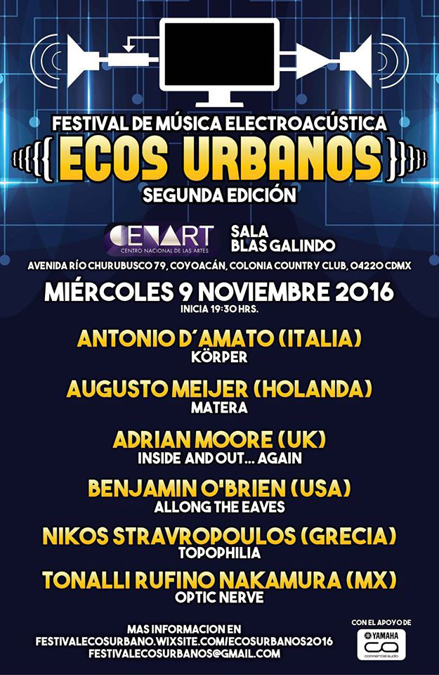 Ecos Urbanos 2016: Concierto 1, Auditorio Blas Galindo – Centro Nacional de las Artes, Mexico (Mexique), Mercredi 9 novembre 2016