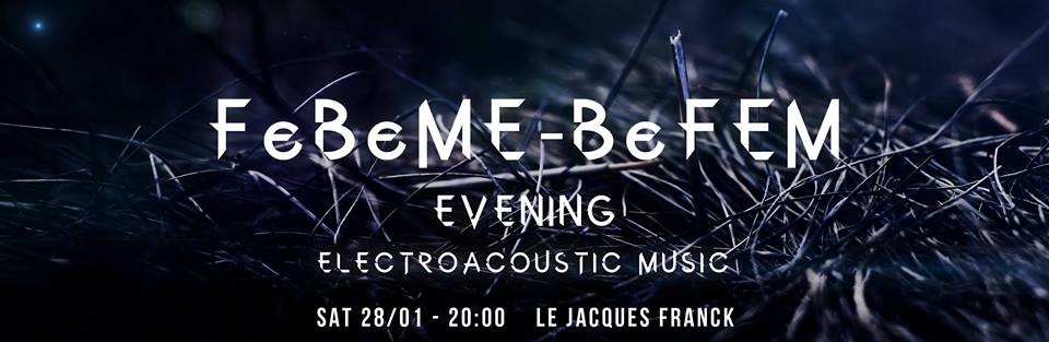 Soirée FeBeME-BeFEM, Centre culturel Jacques Franck, Bruxelles (Belgique), Samedi 28 janvier 2017