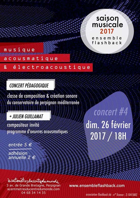 Concert #4 — 2e partie, À cent mètres du centre du monde, Perpignan (Pyrénées-Orientales, France), Dimanche 26 février 2017
