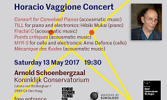 Horacio Vaggione Concert, Arnold Schönbergzaal – Koninklijk Conservatorium, La Haye (Pays-Bas), samedi 13 mai 2017