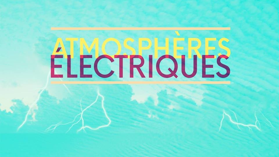 Atmosphères électriques, Casa del Popolo, Montréal (Québec), Dimanche 1 octobre 2017