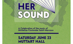 Her Sound: A Celebration of the Music of Micheline Coulombe Saint-Marcoux, Muttart Hall – Alberta College Campus – MacEwan University, Edmonton (Alberta, Canada), samedi 23 juin 2018