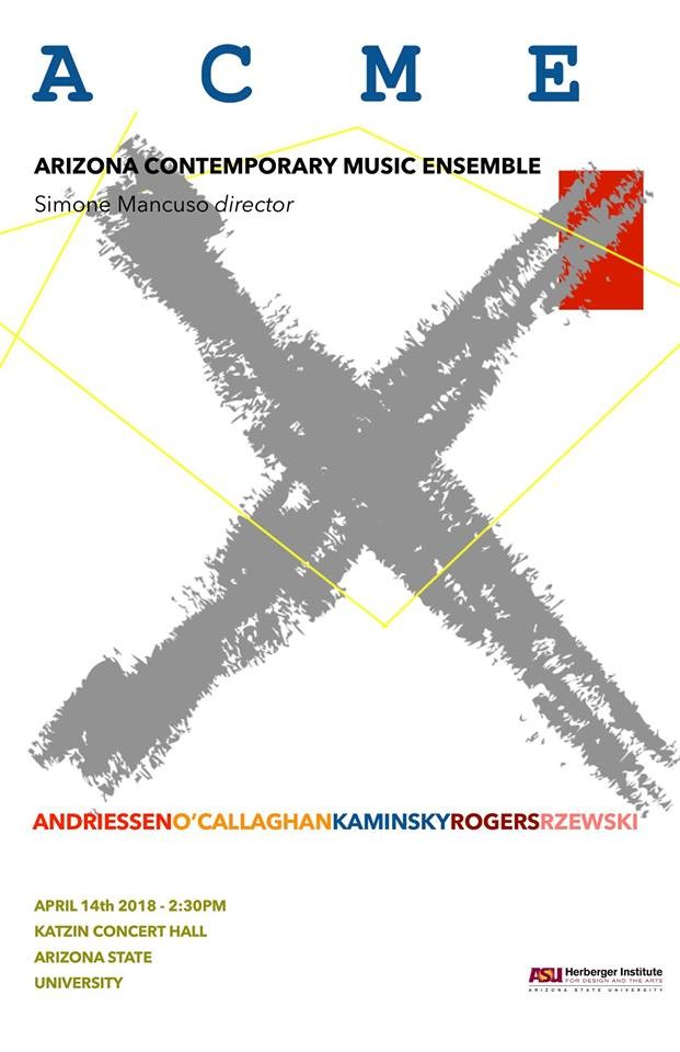 Arizona Contemporary Music Ensemble, Katzin Concert Hall – Music Building – Arizona State University, Tempe (Arizona, ÉU), Samedi 14 avril 2018