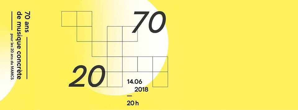 Concert 70 / 20, Musée d’art moderne et contemporain, Strasbourg (Bas-Rhin, France), Jeudi 14 juin 2018