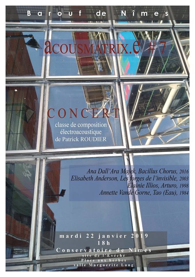 Acousmatrix·e #7, Salle Marguerite Long – Site de l’Évêché – Conservatoire de musique, danse et art dramatique de Nîmes, Nîmes (Gard, France), Tuesday, January 22, 2019