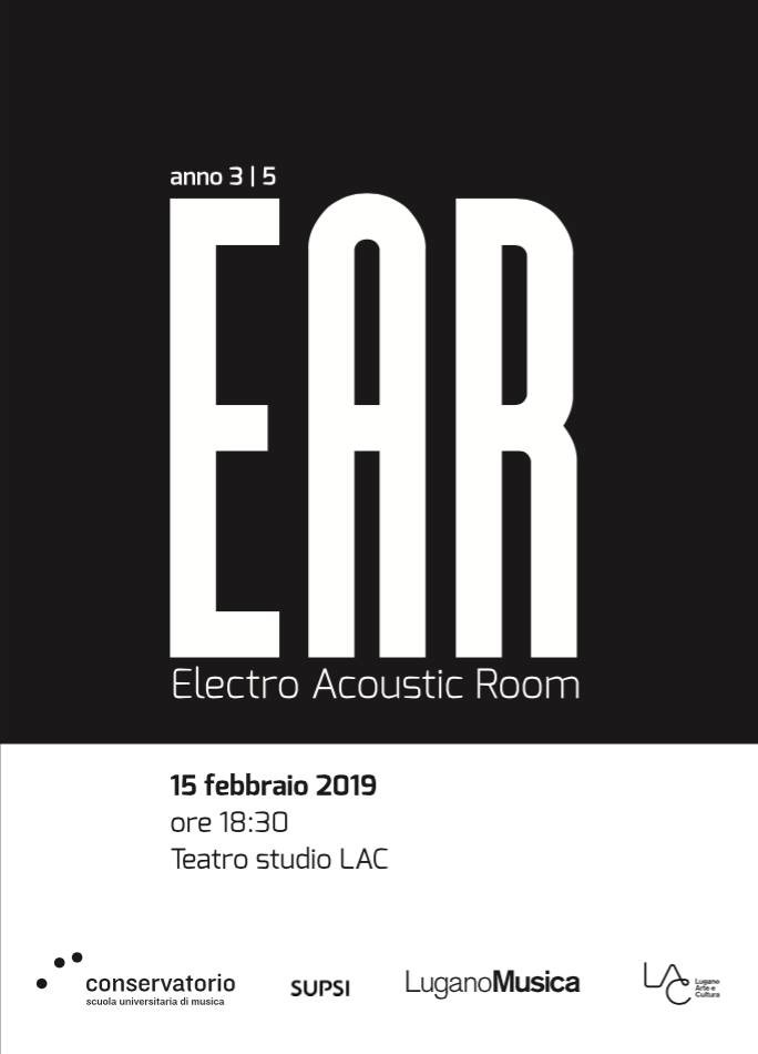 EAR 2018-19: EAR #3, Teatrostudio – Lugano Arte e Cultura (LAC), Lugano (Switzerland), Friday, February 15, 2019