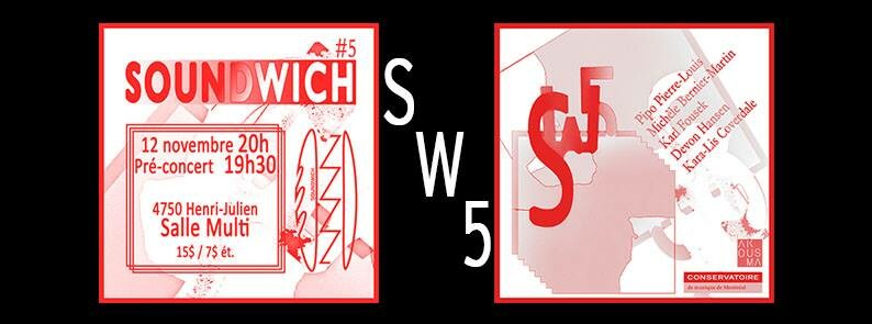 Électrochoc 2015-16: Soundwich (5): Pré-concert, Studio multimédia – Conservatoire de musique de Montréal, Montréal (Québec), Thursday, November 12, 2015 / Électrochoc 2015-16: Soundwich (5), Studio multimédia – Conservatoire de musique de Montréal, Montréal (Québec), Thursday, November 12, 2015