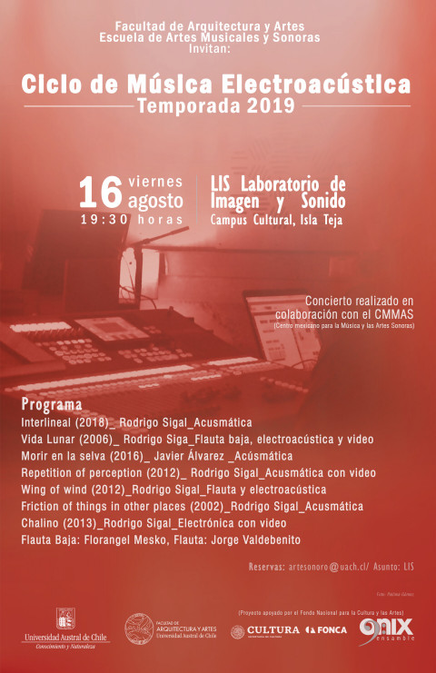 Ciclo de Música Electroacústica UACh: Programa V, Laboratorio de Imagen y Sonido (LIS) – Facultad de Arquitectura y Artes – Campus Cultural Isla Teja – UACh, Valdivia (Chile), friday, August 16, 2019