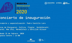 Muslab 2020: Concierto de inauguración, Casa del Lago Juan José Areola – UNAM, Mexico (Mexique), samedi 15 février 2020
