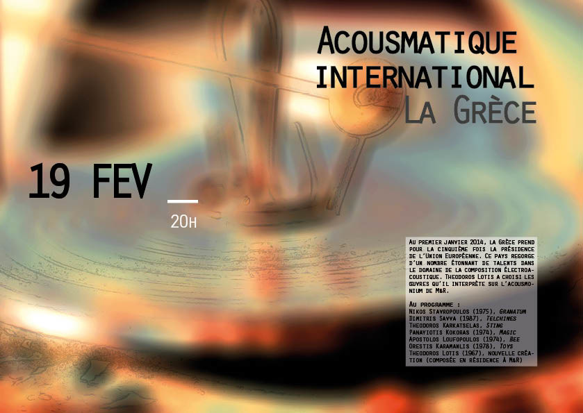 Acousmatique international — La Grèce, Le Senghor, Brussels (Belgium), Wednesday, February 19, 2014