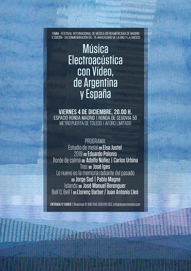 Festival Internacional de Música Iberoamericana de Madrid: Música Eléctroacústica con Video, de Argentina y España, Espacio Ronda, Madrid (Espagne), Vendredi 4 décembre 2020