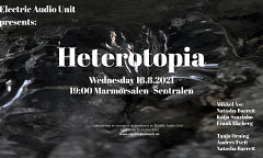 Heterotopia, Sentralen, Oslo (Norway), wednesday, August 18, 2021