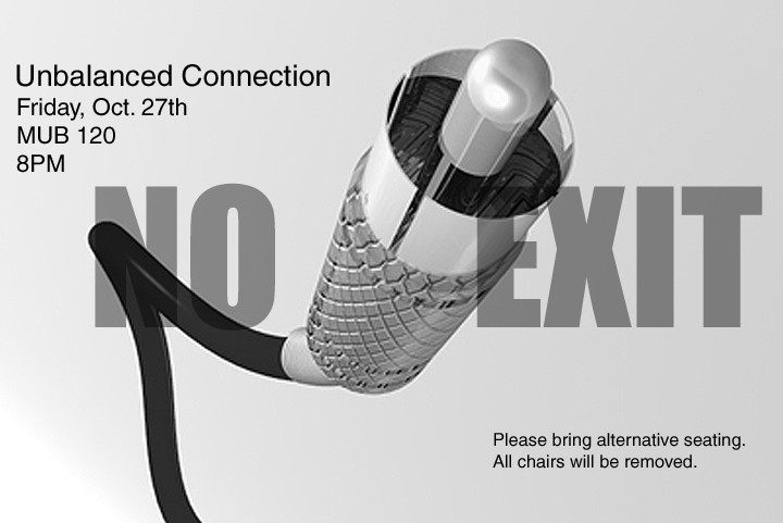 UnBalanced Connection 12: No Exit, MUB 120 – Music Building – University of Florida, Gainesville (Florida, USA), Friday, October 27, 2000
