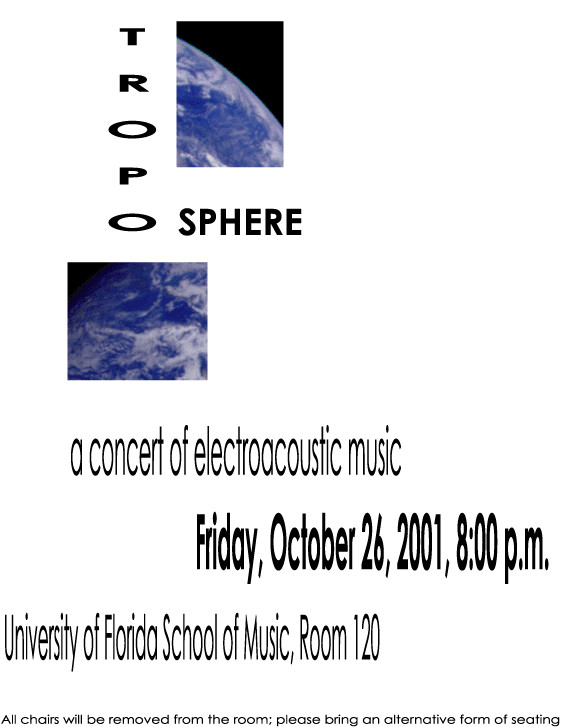 UnBalanced Connection 17: Troposphere, MUB 120 – Music Building – University of Florida, Gainesville (Floride, ÉU), Vendredi 26 octobre 2001
