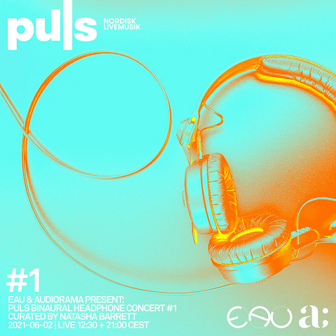 PULS II: Binaural Headphone Concert #1, Oslo (Norvège), mercredi 2 juin 2021