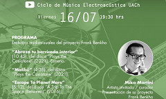 Ciclo de Música Electroacústica UACh: Programa V, Valdivia (Chile), friday, July 16, 2021
