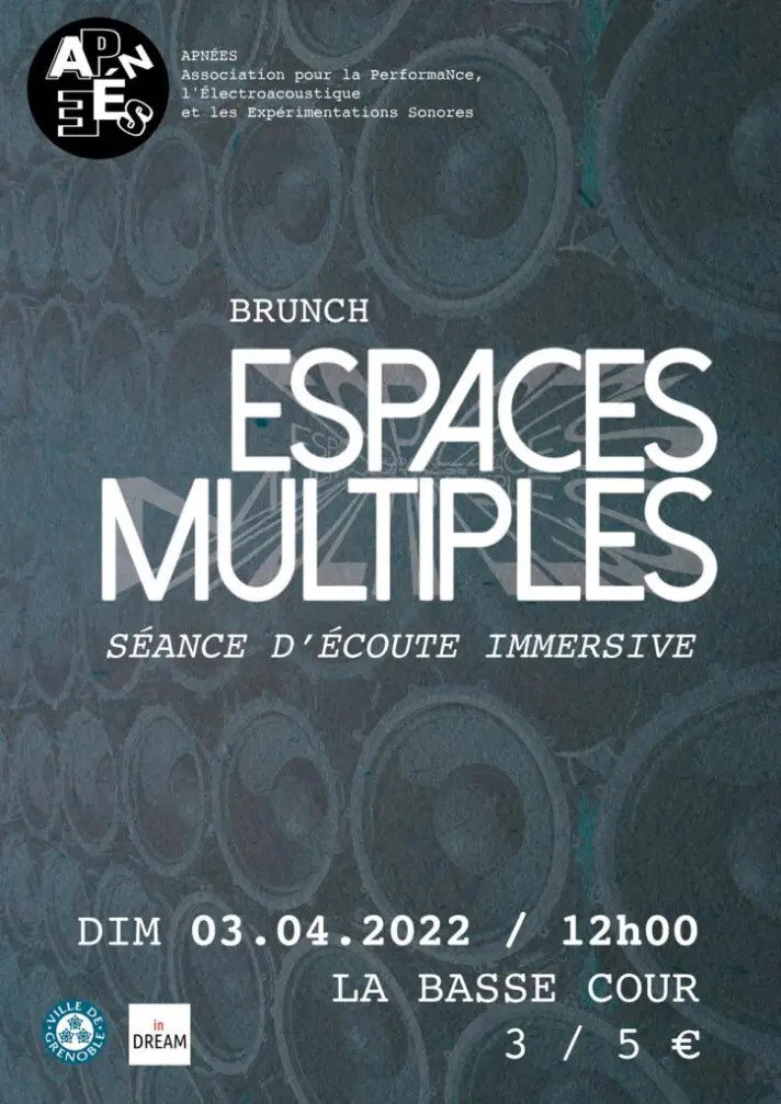 Espaces multiples: Espaces multiples #1, La basse cour, Grenoble (Isère, France), Sunday, April 3, 2022