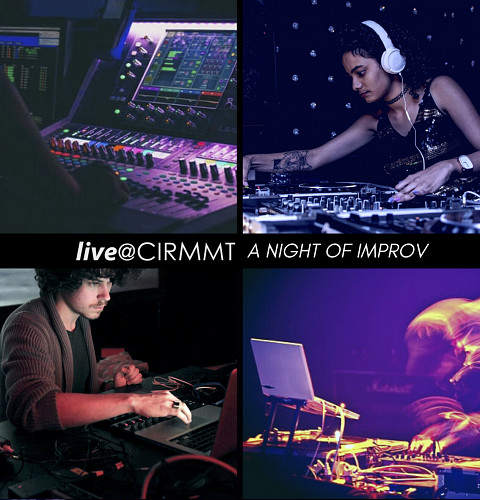 live @ CIRMMT: A Night of Improv, Music Multimedia Room – Pavillon de musique Elizabeth Wirth – Université McGill, Montréal (Québec), thursday, February 3, 2022