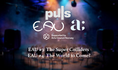 PULS II; Tonband 2021: Concert 4 — EAU #3 & #4, Atalante, Göteborg (Suède), vendredi 29 octobre 2021