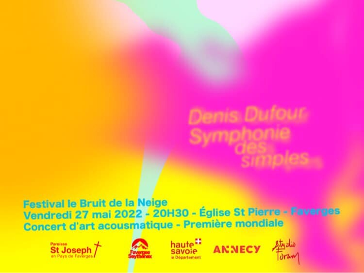 Bruit de la neige 2022: Concert d’art acousmatique, Faverges (Haute-Savoie, France), Friday, May 27, 2022